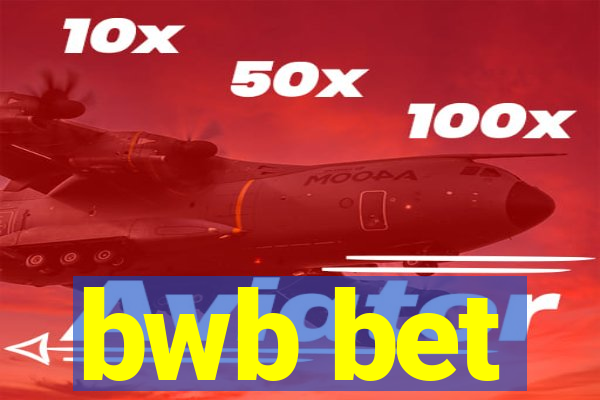 bwb bet